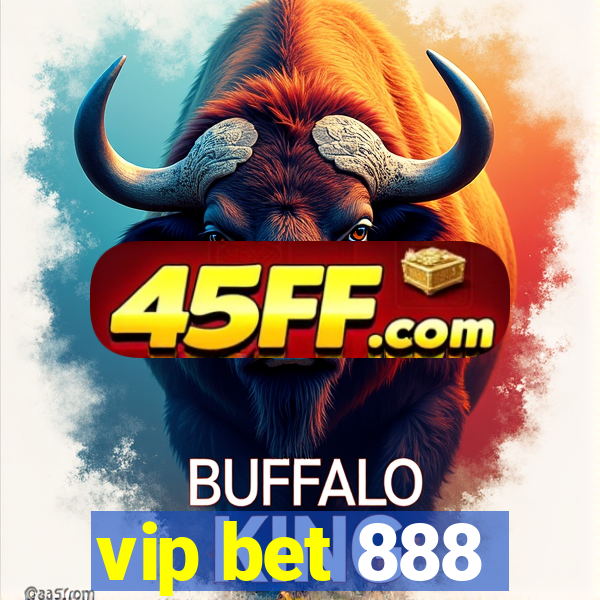 vip bet 888